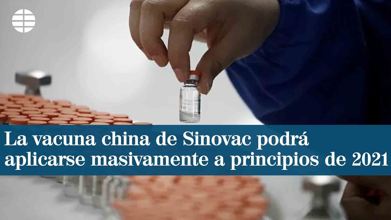 La vacuna china de Sinovac contra la Covid-19 podr&aacute; aplicarse masivamente a principios de 2021