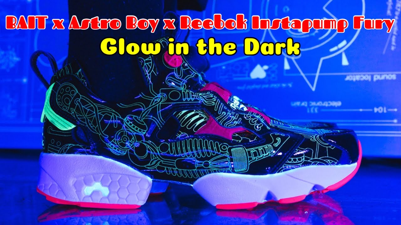 BAIT x Astro Boy x Reebok Instapump Fury GLOW IN THE DARK