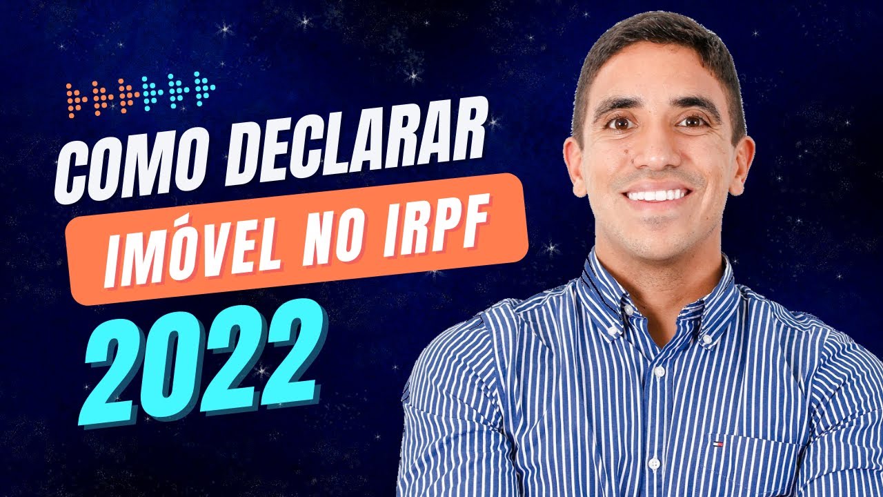 COMO DECLARAR IM&Oacute;VEL NO IMPOSTO DE RENDA?