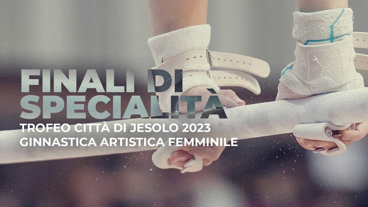 Trofeo Città di Jesolo 2023 - Finali di specialità