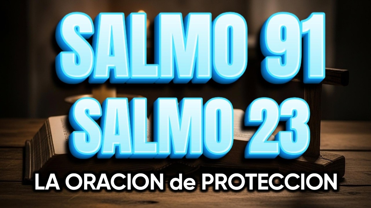 ORACIÓN del DÍA 26 de FEBRERO - SALMO 91 y SALMO 23 -Las dos ORACIONES MÁS PODEROSAS de la BIBLIA