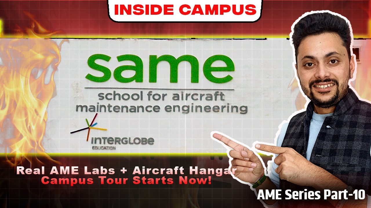 SAME Noida : School for Aircraft Maintenance Engineering | Campus Tour
