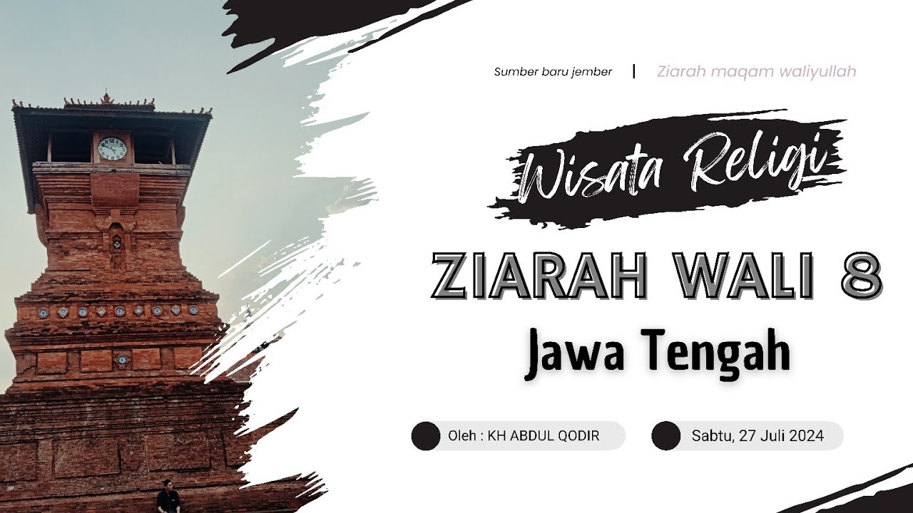 WISATA RELIGI - ZIARAH WALI DELAPAN 8 JAWA TENGAH 2024 - Sumber Baru Jember ( Part - 1 )