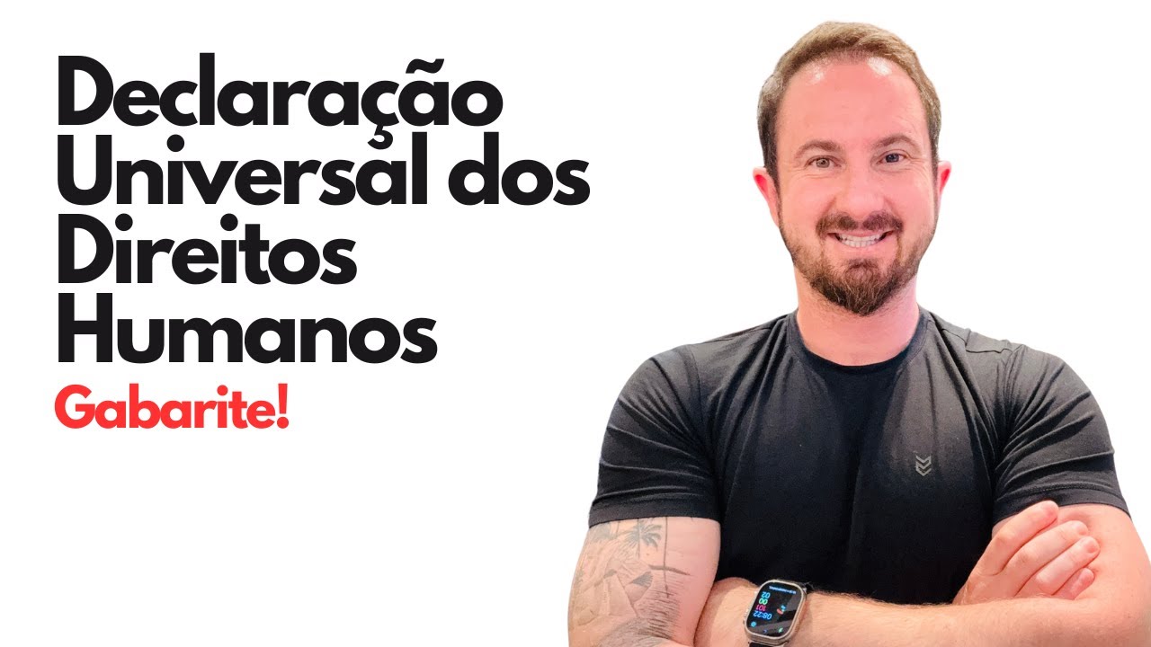 Declaração Universal dos Direitos Humanos | DUDH em 30m
