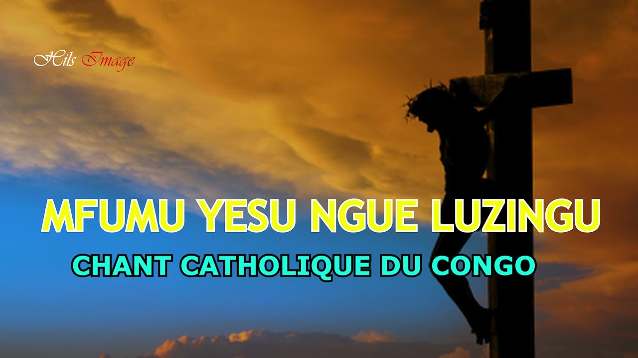 MFUMU YEZU NGUE LUZINGU - CATHOLIQUE DU CONGO