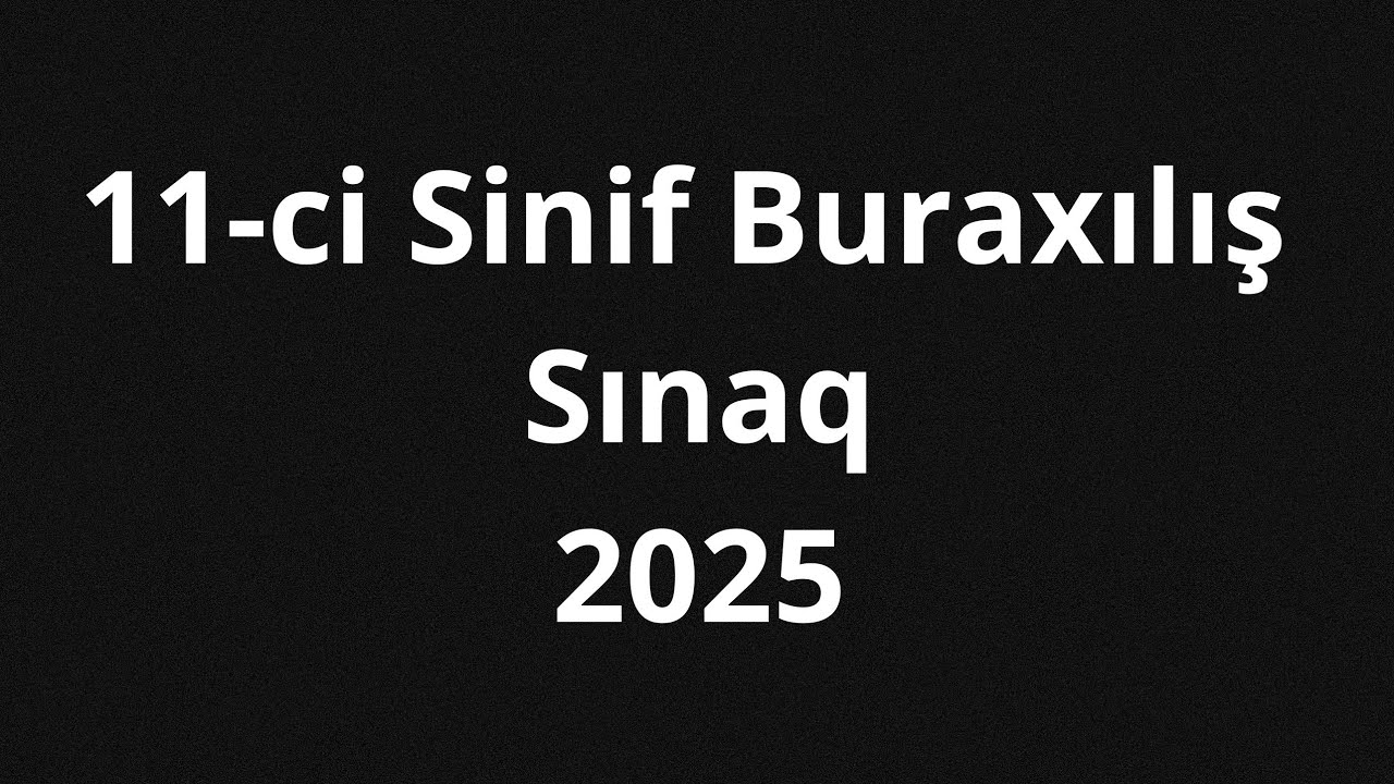 ✅️‼️ 11-ci Sinif Buraxılış 2025 | Sınaq | Maraqlı Suallar #2025tayfa