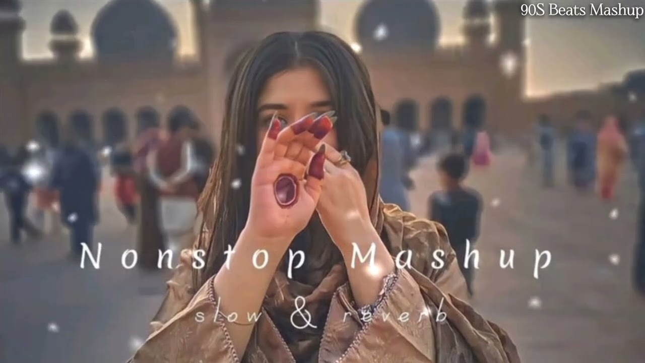 Non Stop Mind Fresh Lofi Mashup Slowed Reverb ❤️ Best Bollywood Romantic Songs By 90S Beats Mashup 🎧