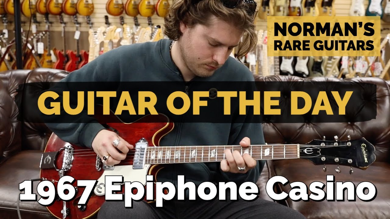 Гитара дня: Epiphone Casino 1967 года | Norman's Rare Guitars