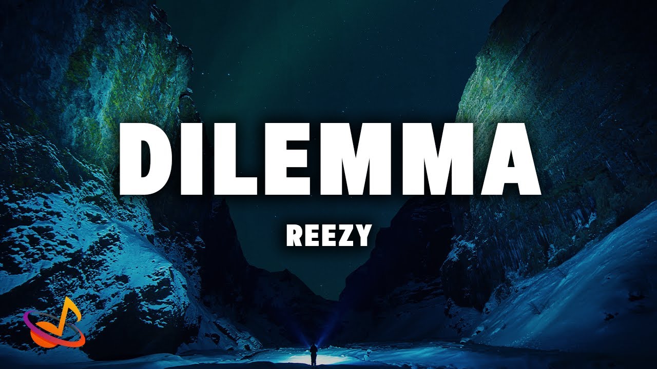 reezy - DILEMMA [Lyrics]