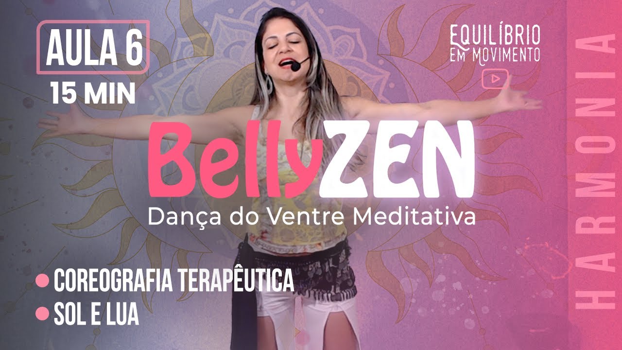 DANÇA DO VENTRE para fortalecer nossos aspectos do SOL e da LUA  | BellyZEN |