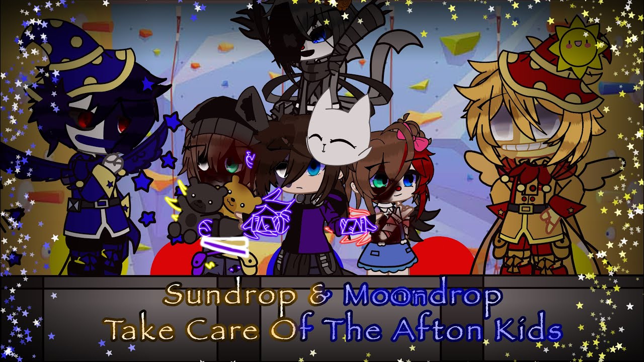 Sundrop And Moondrop Take Care Of The Afton Kids/Exotic/FNAF/Gacha Club