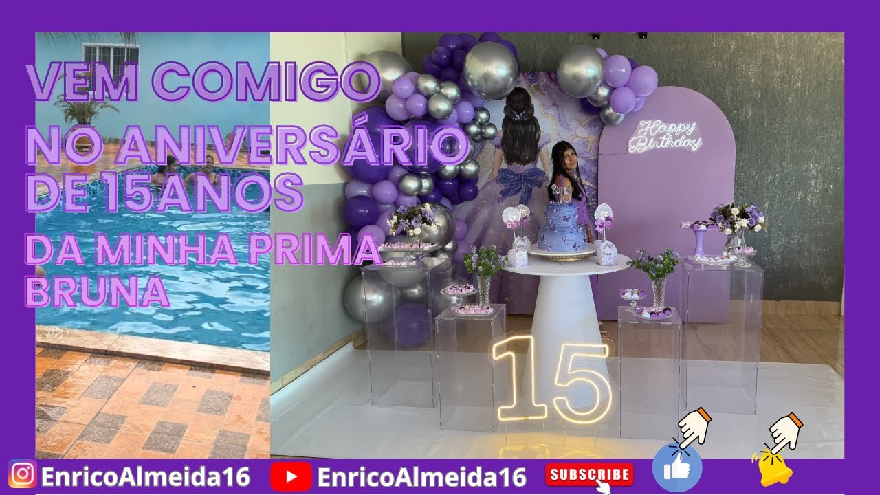 Vem comigo no aniversario de 15Anos da minha prima Bruna❤️🎁🎉✨👏🥳