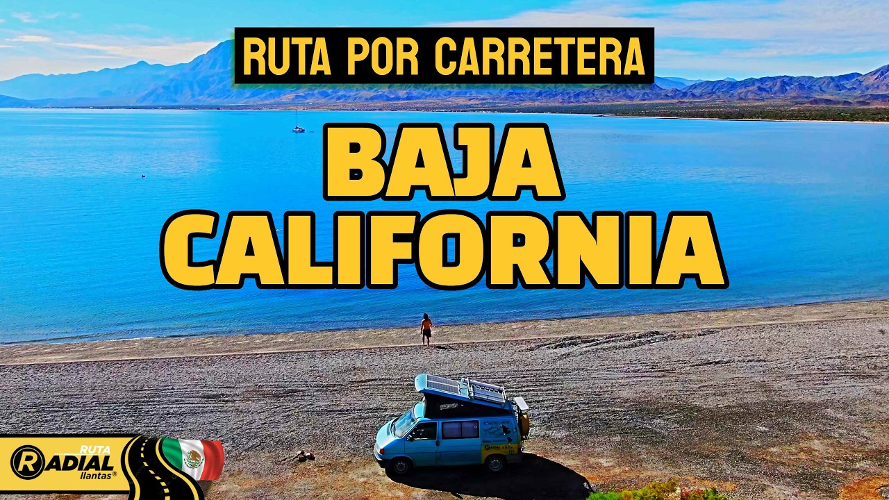 Las MEJORES PLAYAS DE BAJA CALIFORNIA 🚙 Road trip desde Tijuana en 7 días | Rutas Radial Llantas