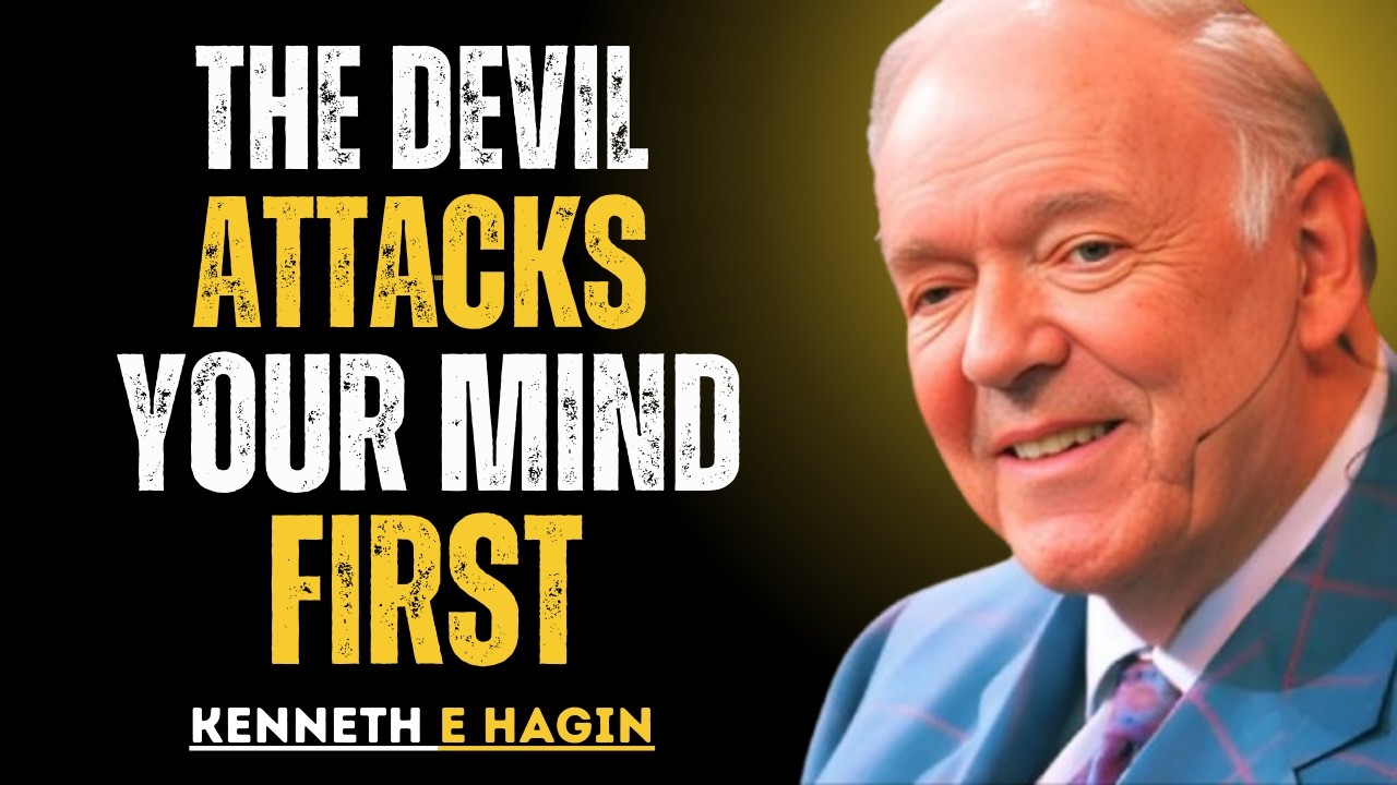 THE DEVIL ATTACKS YOUR MIND FIRST — HOW TO WIN THE BATTLE- Kenneth E. Hagin
