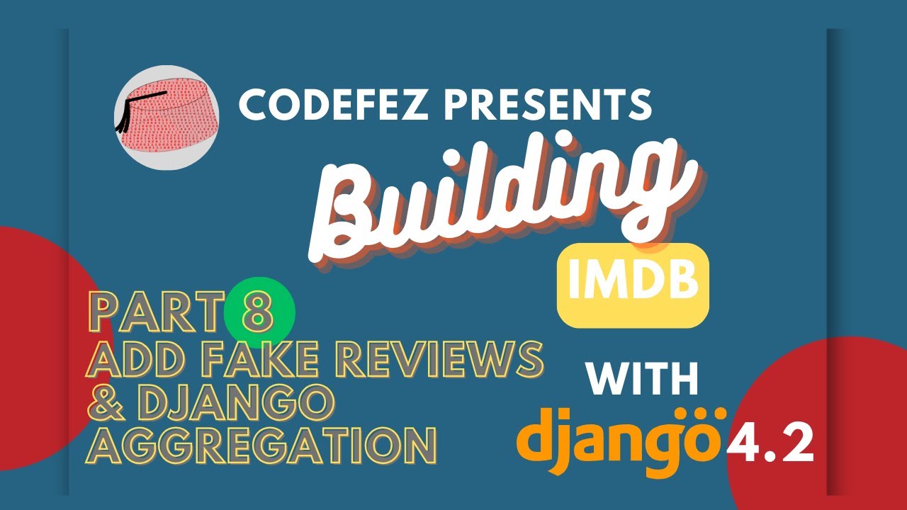 8 . Django Aggregation to work out averages #buildIMDBCourse