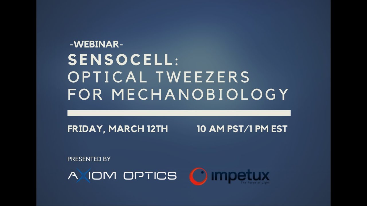 [WEBINAR] SENSOCELL: Optical Tweezers for Mechanobiology