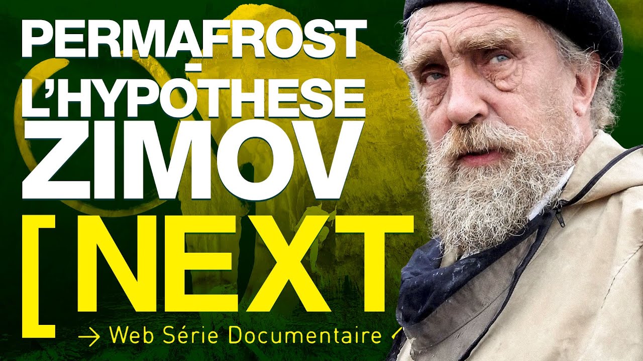 🌏 #Permafrost 🧊 - 💣 La #Bombe  #Climatique & l'hypothèse #Zimov 🦣🦣 - NEXT-Series' S02 E09