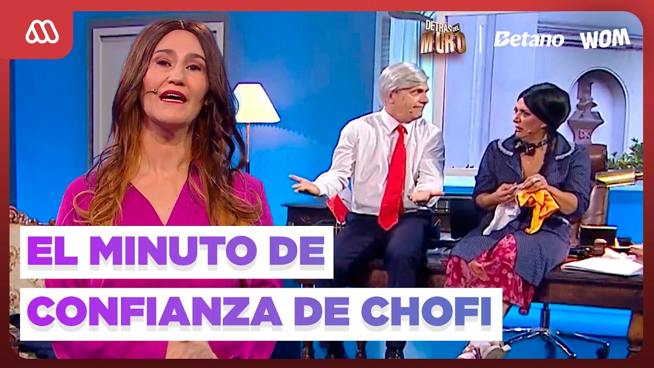 😂 DETR&Aacute;S DEL MURO ❤️ | El MINUTO DE CONFIANZA de Chofi con 