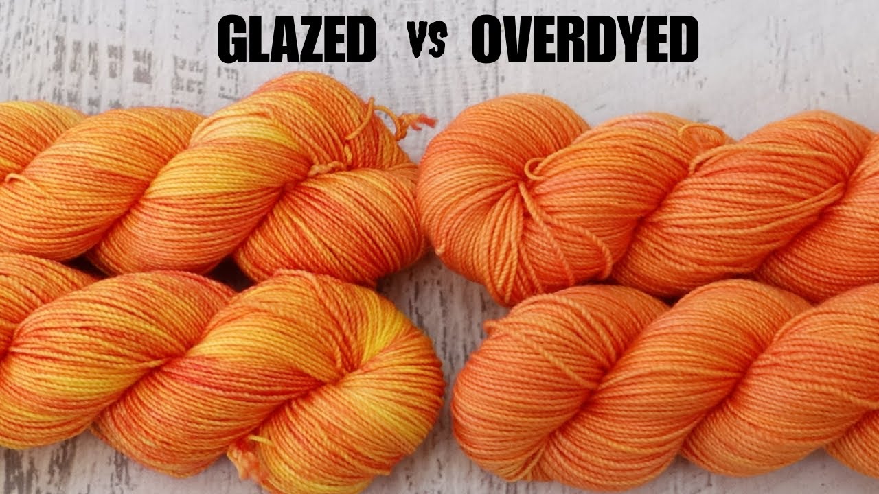 Glazing vs Overdyeing Yarn; Changing a few Variables for Very Different Results (Dyepot Weekly 608)