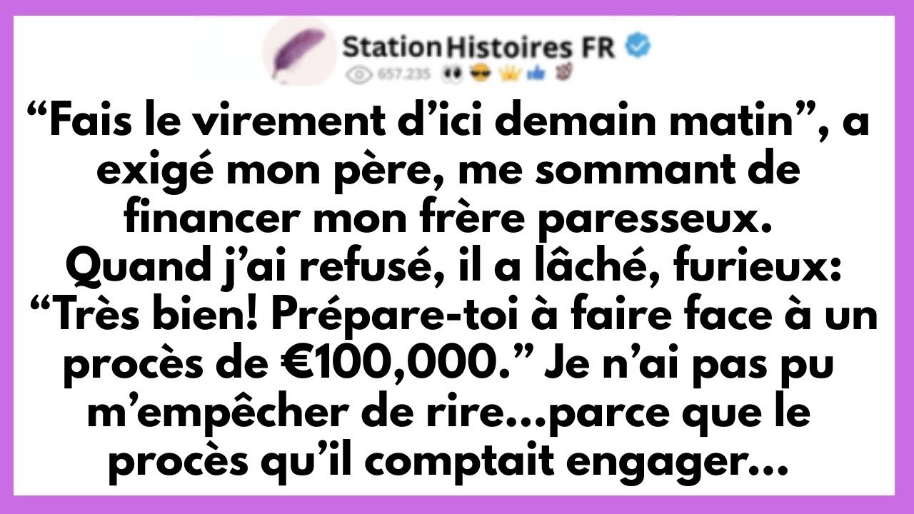 Mon Père Prévoyait De Me Poursuivre Pour €100.000, Après Que J’ai Refusé De Financer Mon Frère...