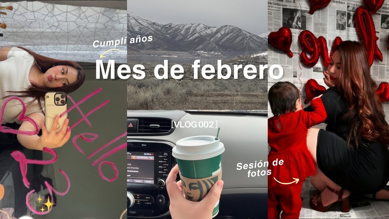 Vlog de Febrero 💕 Sesión de San Valentín con mi bebé + Mi cumpleaños