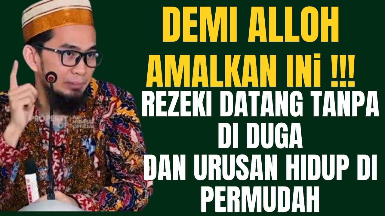 USTADZ ADI HIDAYAT- AMALKAN INI,REZEKI DATANG TANPA DI DUGA
