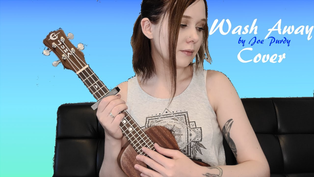Wash Away - Joe Purdy (Ukulele Cover)