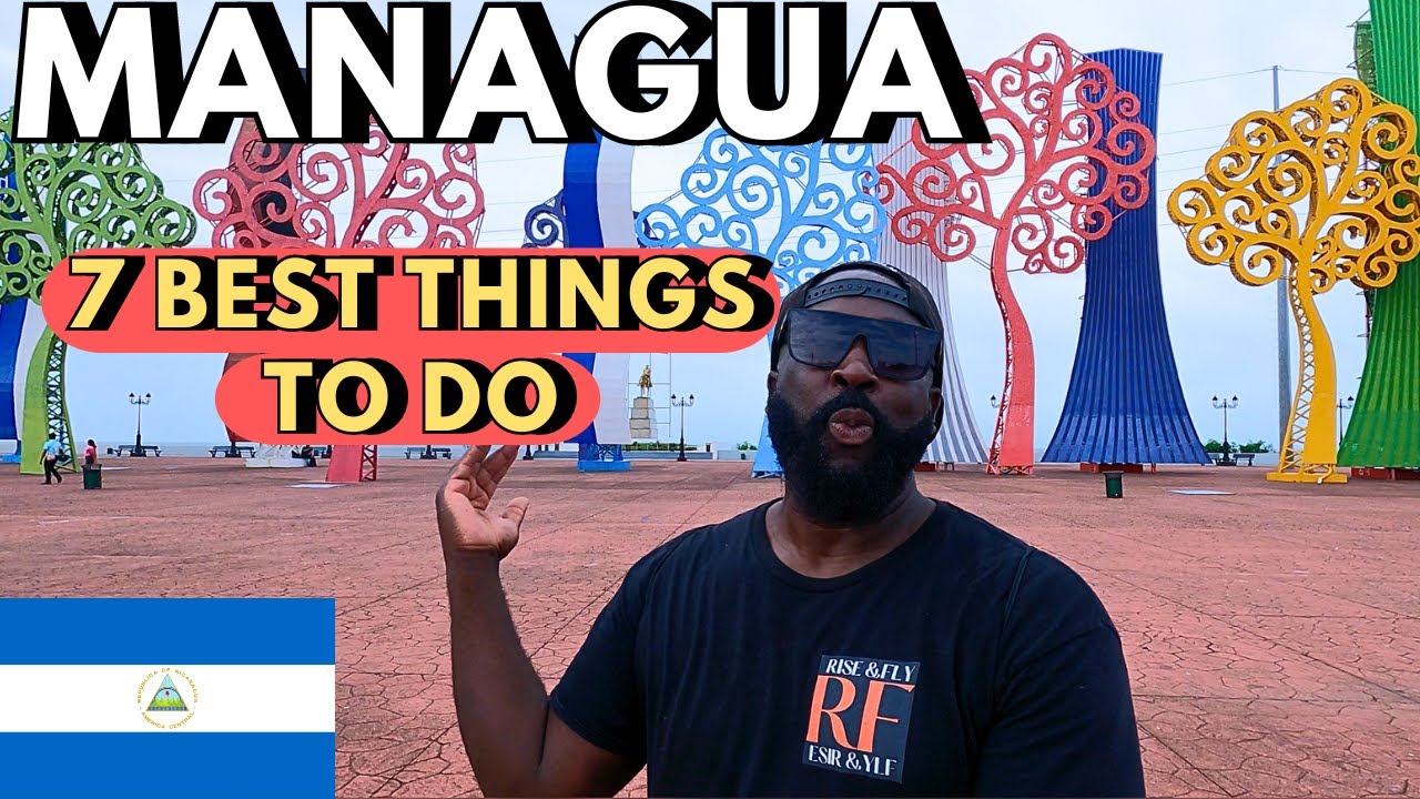 How Managua Nicaragua became a Traveler's Dream