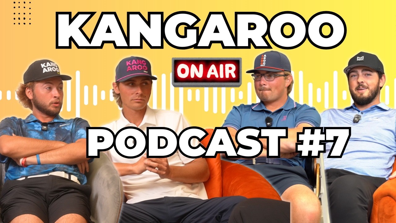 Kangaroo Golf Podcast Ep.7