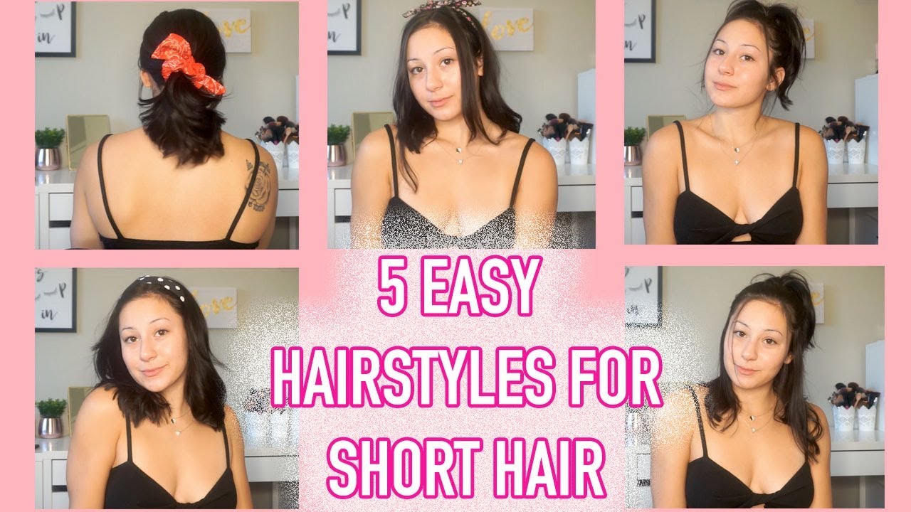 5 EASY HAIRSTYLES FOR SHORT HAIR