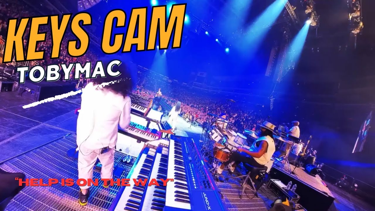 TOBYMAC - HELP IS ON THE WAY - KEYS  CAM - KEYS MIX - LIVE FROM GLENDALE AZ