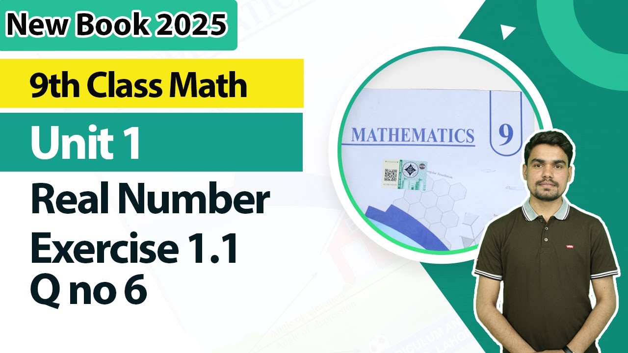 9th Class Math New Book 2025 |  Real Numbers Ex 1.1, Q No. 6 |  9th Class Math Unit 1