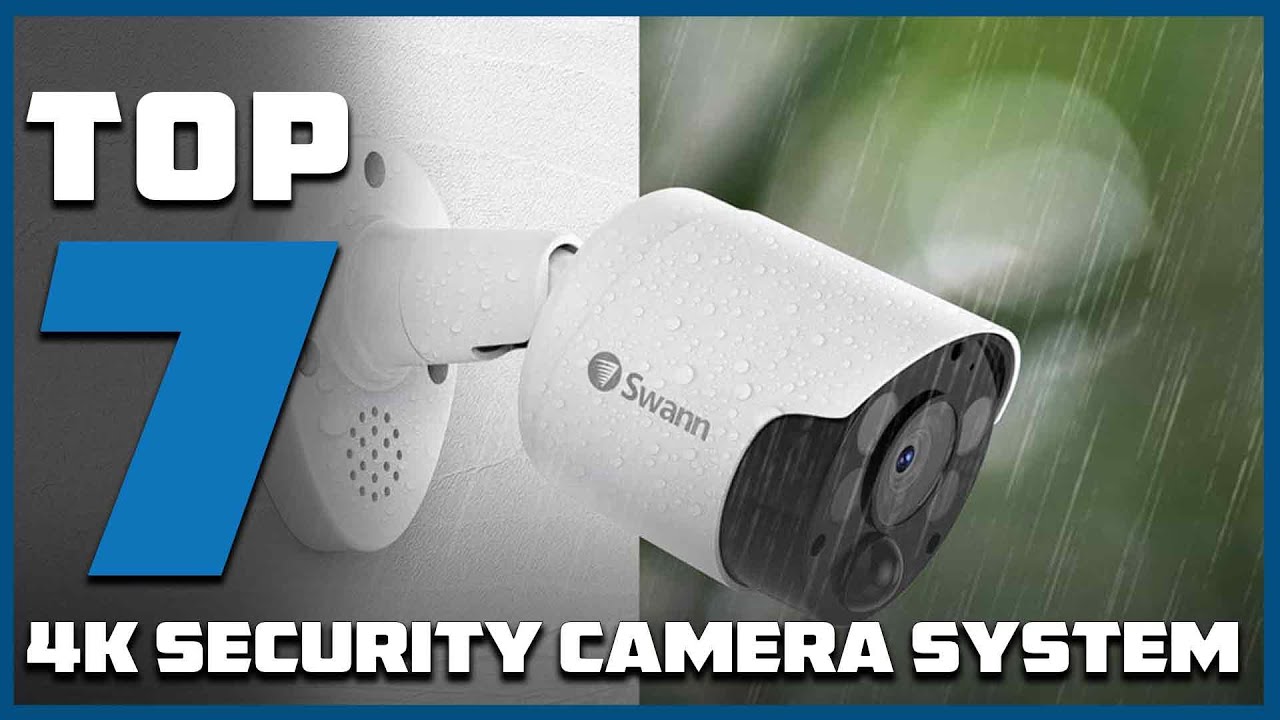 Top 7 Best 4k Security Camera Systems in 2025 | In-Depth Reviews & Buying Guide