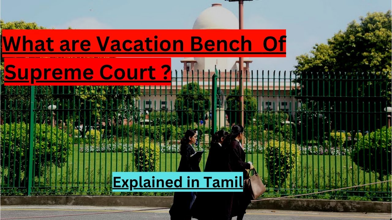 What is Supreme Court vacation bench ?