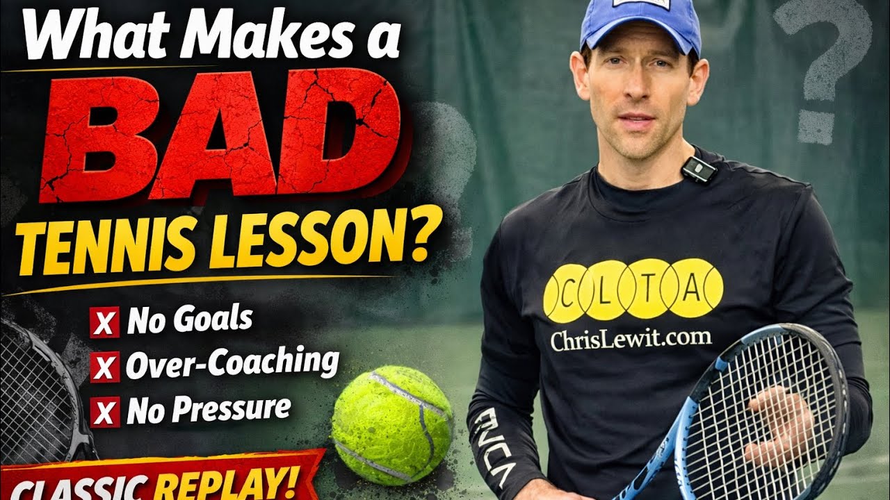 What Makes a Bad Tennis Lesson? (High Performance Truth)