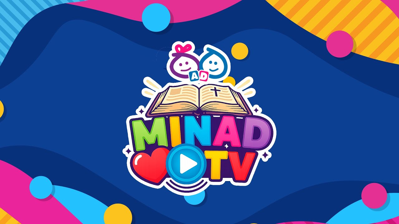 MINISTERIO INFANTIL NACIONAL PRESENTA: MINAD TV