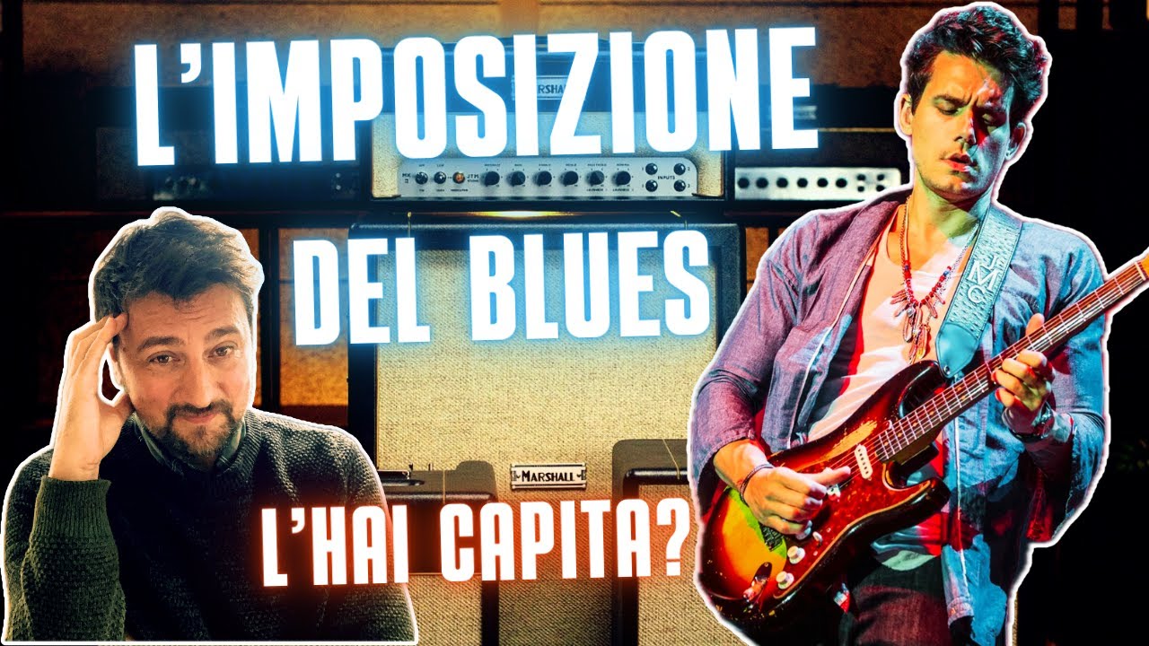 Imposizione del Blues - Come ragiona John Mayer?