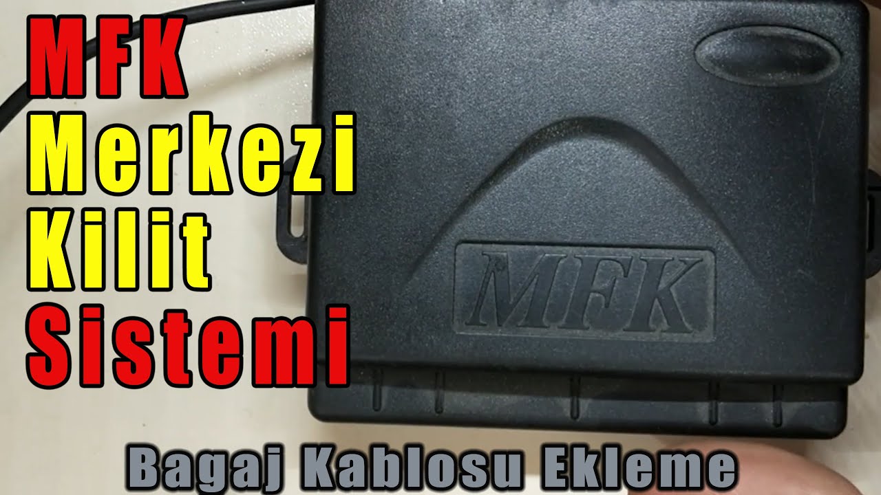 MFK Merkezi Kilit Sistemi | MFK Merkezi Kilit Sitemine Bagaj Kablosu Ekleme ve Kumandadan Bagaj Açma