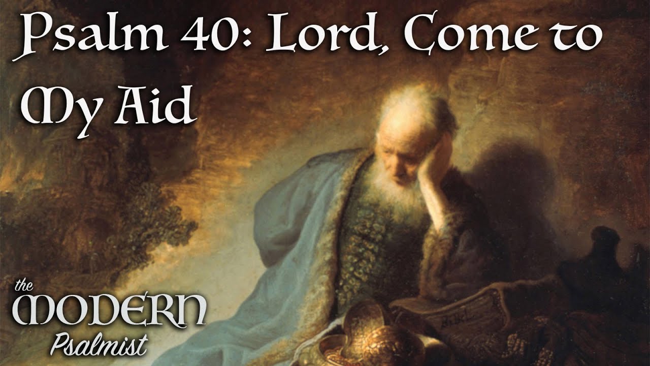 Psalm 40: Lord, Come to My Aid [20th OT C] by Rebecca De La Torre
