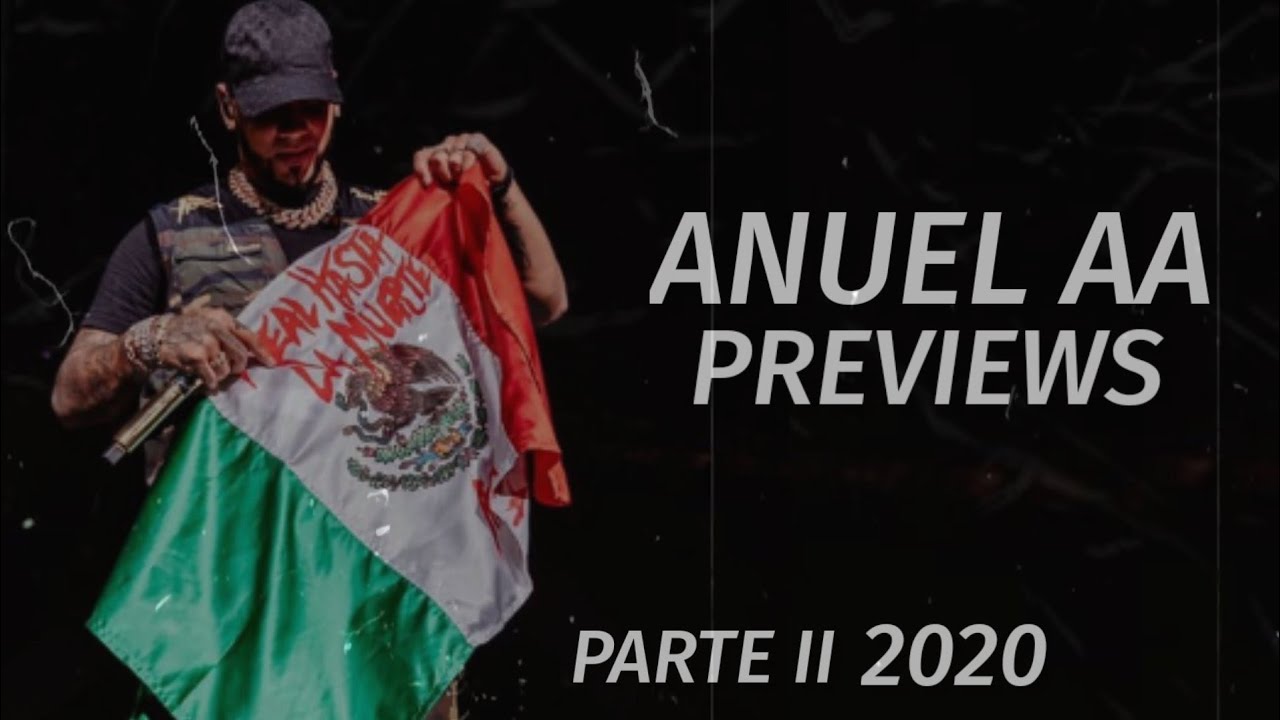 ANUEL AA - (PREVIEWS PARTE 2)(PROXIMOS TEMAS)(TEMAS QUE NO SALDRAN) - 2020