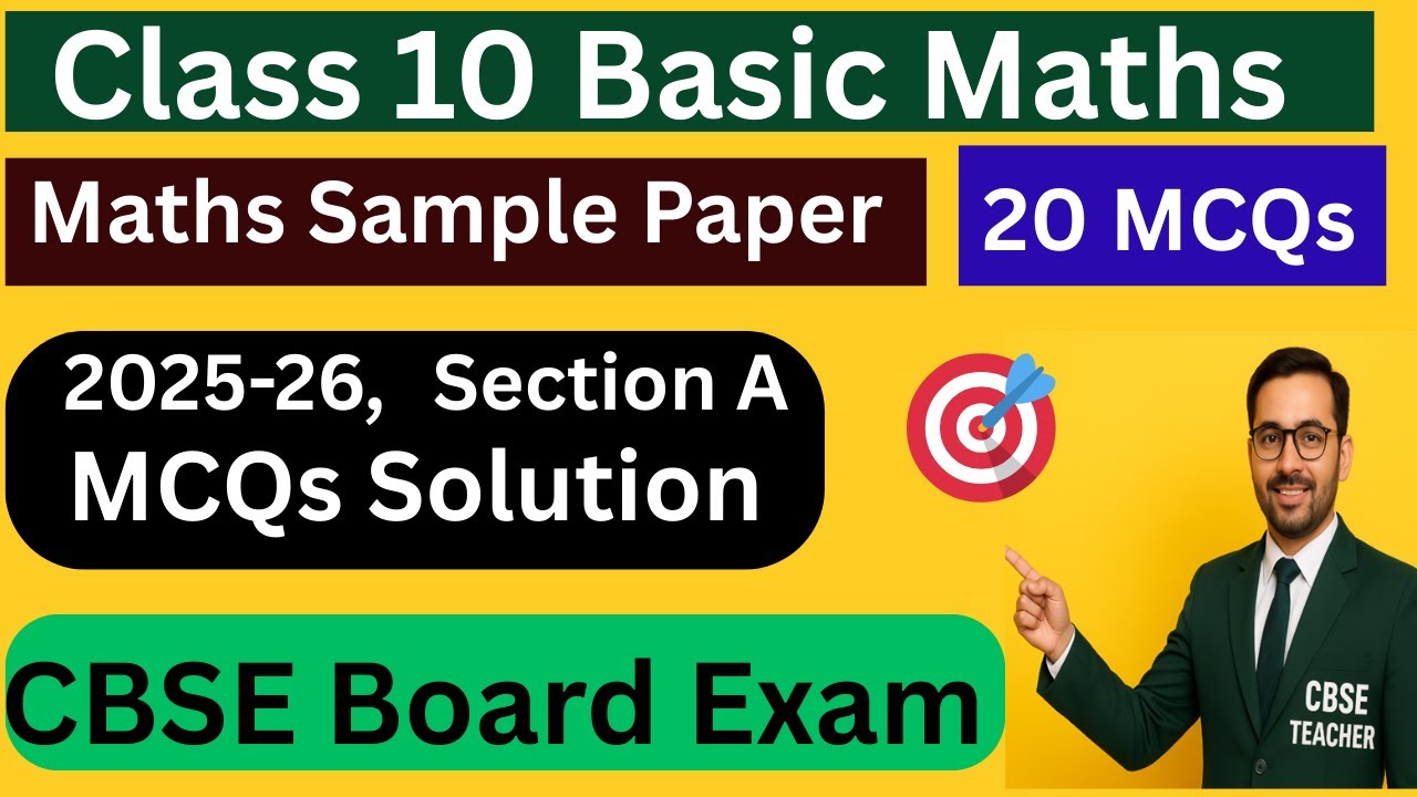 Class 10 Maths Basic Sample Paper 2025-26 | MCQs Solution | CBSE Board Exam 2024-25