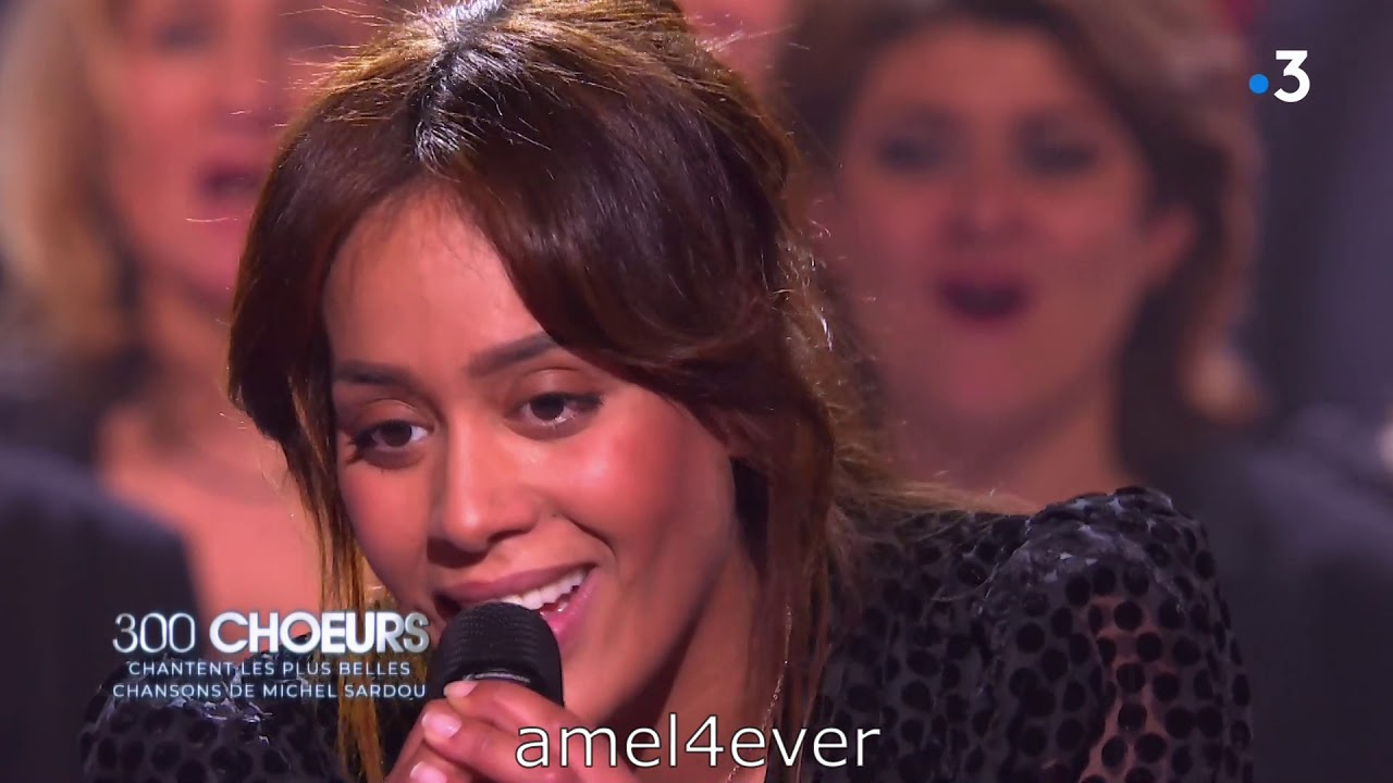 Amel Bent - Je vais t'aimer (FR3, 300 chœurs, 29/03/2019)