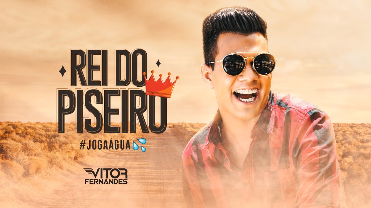 REI DO PISEIRO (JOGA &Aacute;GUA) - Vitor Fernandes (CLIPE OFICIAL)