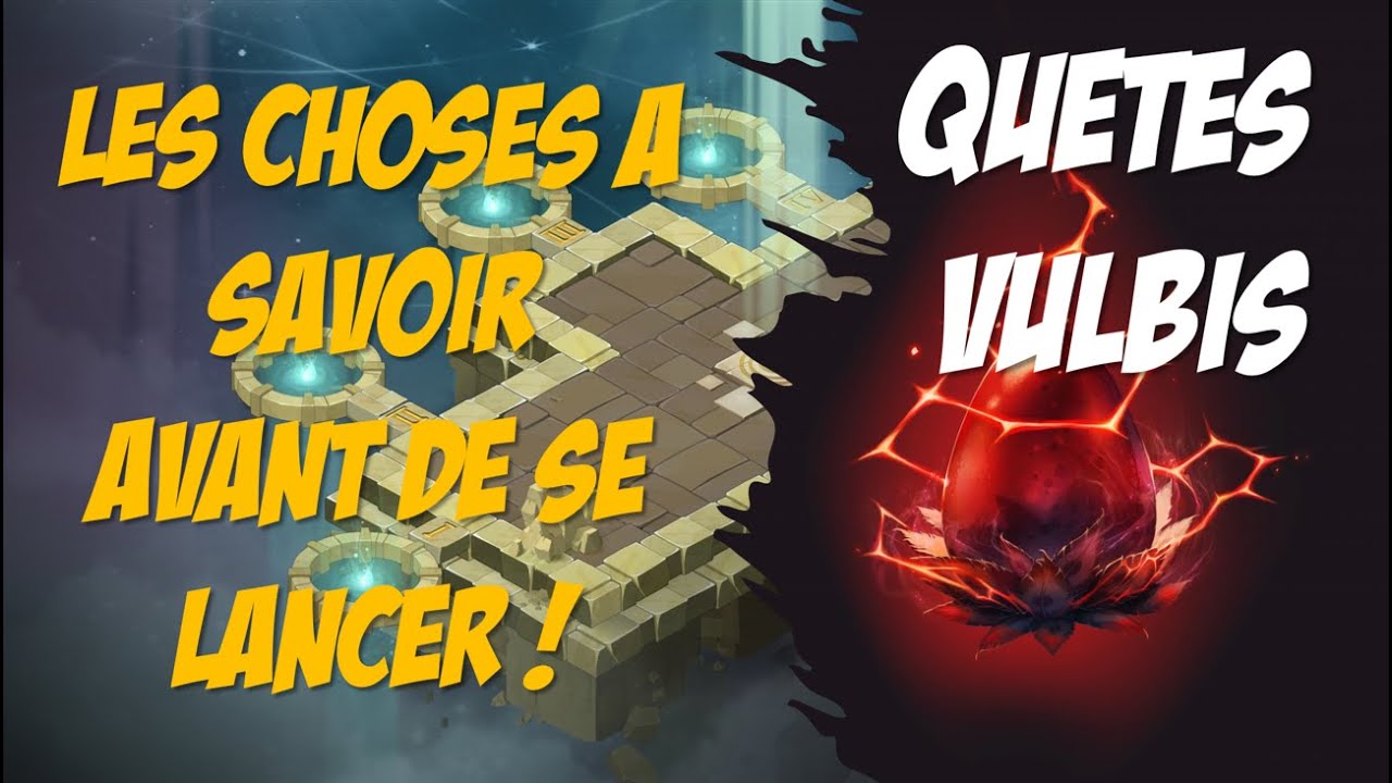 QUETES VULBIS - A SAVOIR AVANT DE SE LANCER !