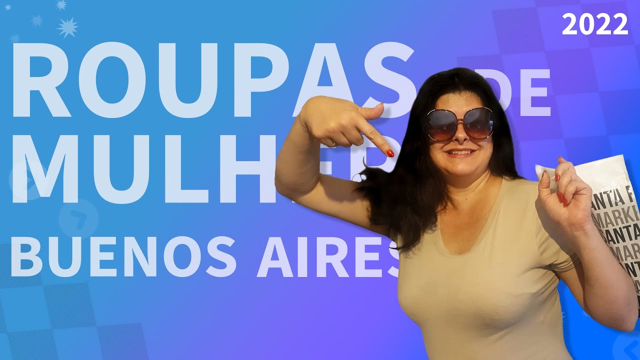 10 LOJAS PARA COMPRAR ROUPAS FEMININAS COM PREÇOS INCRÍVEIS NESTE VERÃO EM BUENOS AIRES (2022)