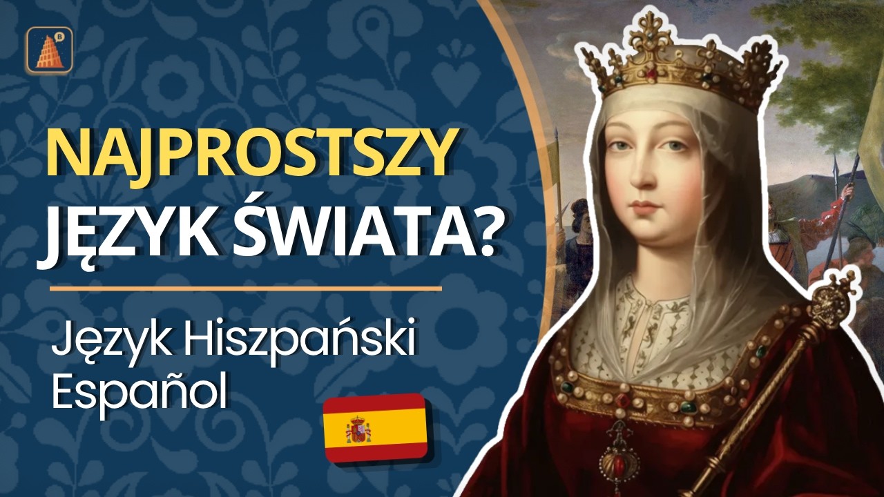 NAJPROSTSZY JĘZYK ŚWIATA? — Język Hiszpański. Babel. O językach