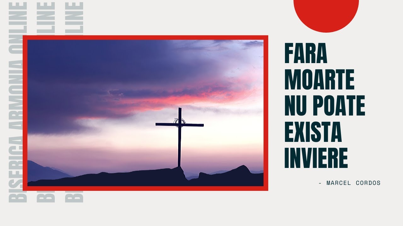 Biserica Armonia | Fara moarte nu poate exista inviere | 03.05.2020