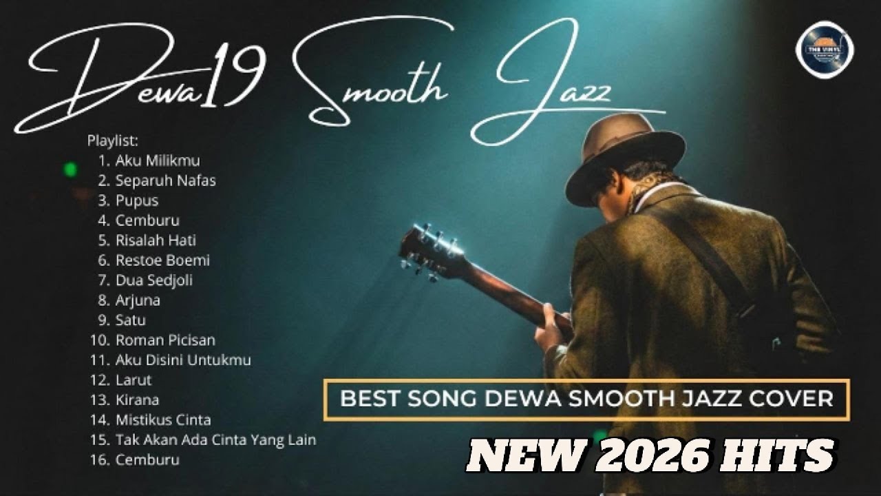 Kompilasi Best Song Dewa 19 Smooth Jazz Cover 2026