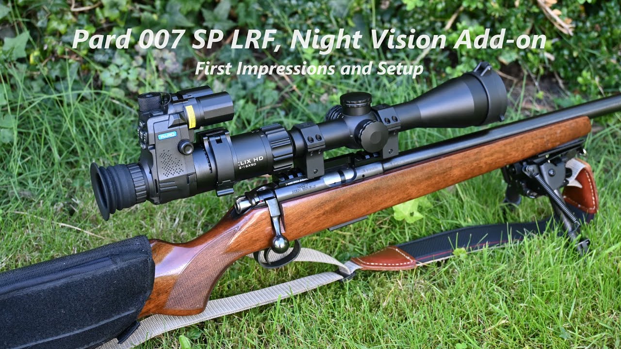 Pard 007 SP LRF Night Vision Riflescope, First Impressions and setup on an Element Helix HD 2-16x50