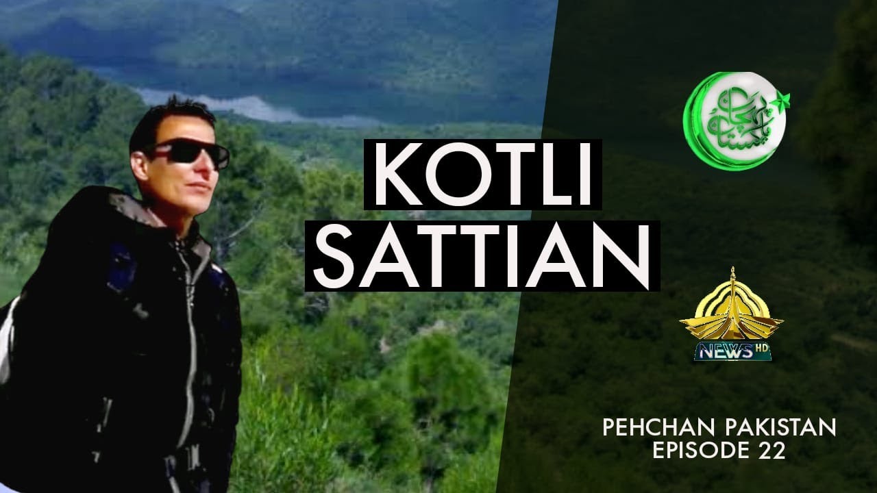 KOTLI SATTIAN | PEHCHAN PAKISTAN | EP 22